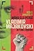 Mäng elu peale. Vladimir Majakovski ja tema lähikond