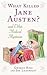What Killed Jane Austen?
