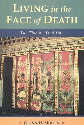 Living in the Face of Death: The Tibetan Tradition (Paperback)