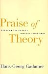 Praise of Theory: Speeches and Essays (Yale Studies in Hermeneutics)