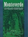 Monteverde: Ecology and Conservation of a Tropical Cloud Forest Monteverde: Ecology and Conservation of a Tropical Cloud Forest