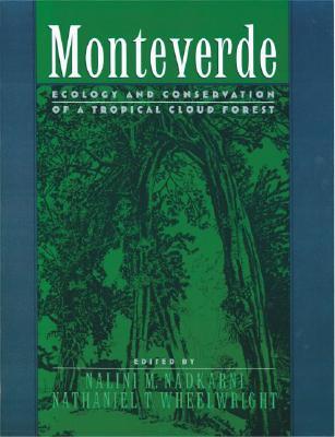 Monteverde: Ecology and Conservation of a Tropical Cloud Forest (Paperback)