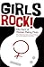Girls Rock!: Fifty Years of...