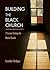 Building the Black Church: 7 Curses Facing the Black Church