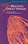 The Beating of Great Wings: A Worldly Spirituality for Active, Apostolic Communities The Beating of Great Wings: A Worldly Spirituality for Active, Apostolic Communities