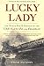 Lucky Lady: The World War I...