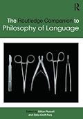 Routledge Companion to Philosophy of Language