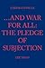...And War For All: The Pledge of Subjection