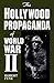 The Hollywood Propaganda of World War II