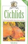 Cichlids: Understanding Angelfish, Oscars, Discus, and Others Cichlids: Understanding Angelfish, Oscars, Discus, and Others