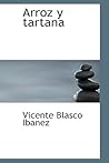 Arroz y tartana by Vicente Blasco Ibáñez