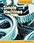 Simple Machines: Forces in Action (Do It Yourself)