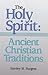 The Holy Spirit: Ancient Ch...