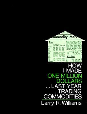 How I Made $1,000,000 Trading Commodities Last Year (Hardcover)