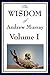 The Wisdom of Andrew Murray Volume I: Humility / With Christ in the School of Prayer / Abide in Christ