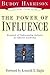 The Power of Influence: Essentials of Understanding Authority for Effective Leadership (Christian Living Series)