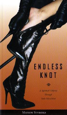 Endless Knot: A spiritual odyssey through sado-maschism (Paperback)