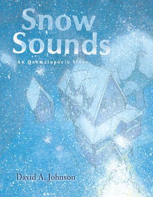 Snow Sounds: An Onomatopoeic Story (Hardcover)