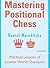 Mastering Positional Chess