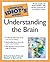 The Complete Idiot's Guide to Understanding the Brain