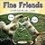 Fine Friends: A Little Book About You and Me