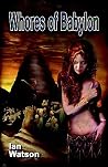 Whores of Babylon by Ian  Watson