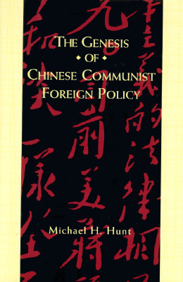 The Genesis of Chinese Communist Foreign Policy (Hardcover)