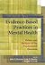 Evidence-Based Practices In Mental Health: Debate And Dialogue On The Fundamental Questions