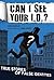 Can I See Your I.D.?: True ...