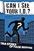 Can I See Your I.D.? by Chris  Barton
