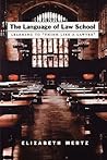 The Language of Law School: Learning to "Think Like a Lawyer"