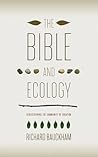 The Bible and Ecology: Rediscovering the Community of Creation