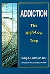 Addiction: The High-Low Trap Addiction: The High-Low Trap