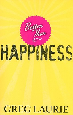 Better Than Happiness