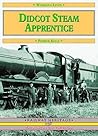 Didcot Steam Apprentice (Working Lives)