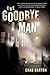 The Goodbye Man by Chad Barton