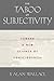 The Taboo of Subjectivity: ...