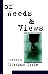 Of Weeds & Views