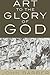 Art to the Glory of God