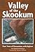 Valley of the Skookum: Four Years of Encounters with Bigfoot