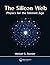 The Silicon Web: Physics fo...
