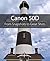 Canon 50D: From Snapshots t...