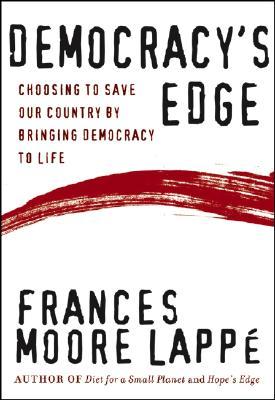 Democracy's Edge: Choosing to Save Our Country by Bringing Democracy to Life (Hardcover)