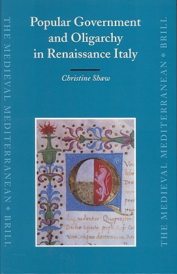 Popular Government and Oligarchy in Renaissance Italy (Hardcover)