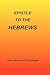 Epistle to the Hebrews by John      Brown