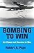 Bombing to Win: Air Power a...