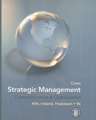 Strategic Management: Cases: Competitiveness and Globalization (Paperback)