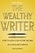 The Wealthy Writer by Michael Meanwell