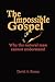 The Impossible Gospel by David A. Rusco