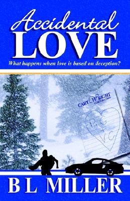 Accidental Love By B L Miller